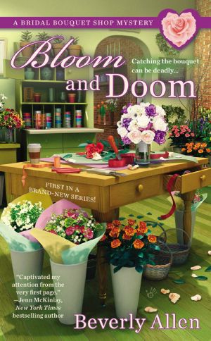 [Bridal Bouquet Shop Mystery 01] • Bloom and Doom